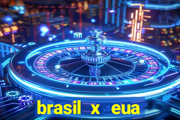 brasil x eua basquete hoje