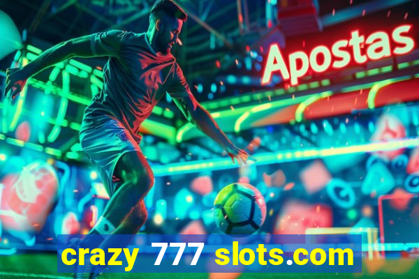 crazy 777 slots.com