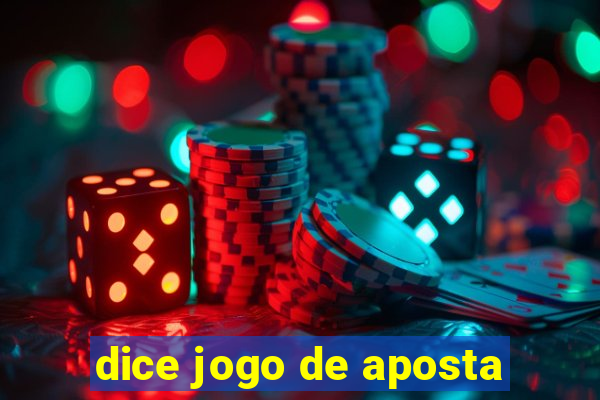 dice jogo de aposta