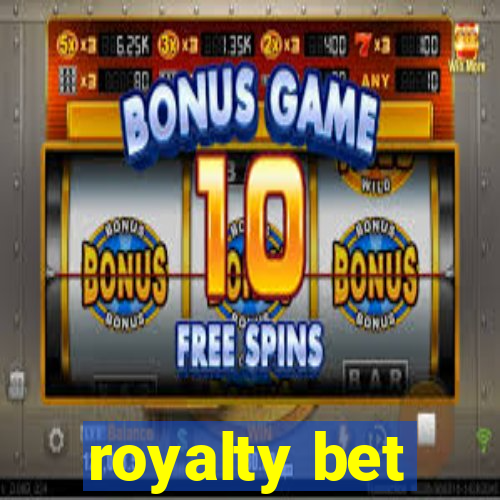 royalty bet