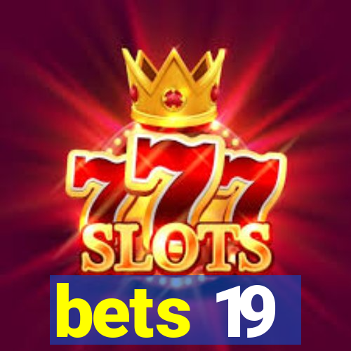 bets 19