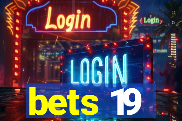 bets 19