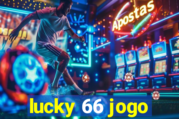 lucky 66 jogo