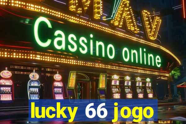 lucky 66 jogo