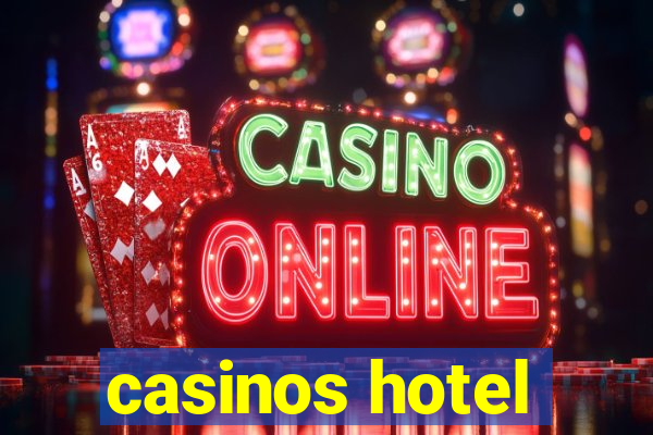 casinos hotel