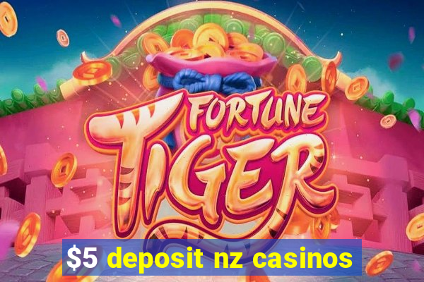 $5 deposit nz casinos