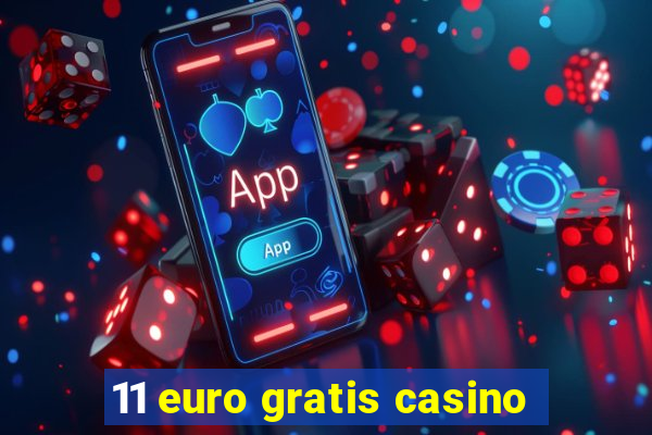 11 euro gratis casino