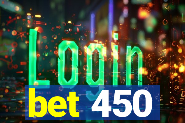 bet 450