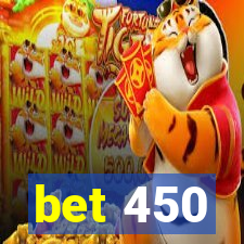 bet 450