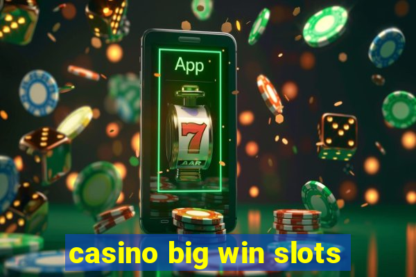 casino big win slots