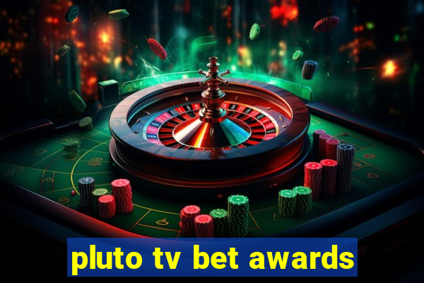 pluto tv bet awards