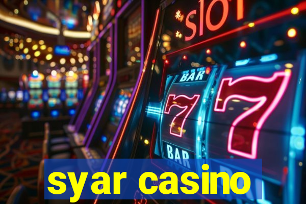 syar casino