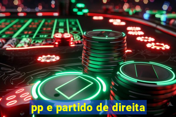 pp e partido de direita