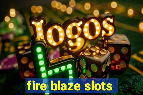 fire blaze slots