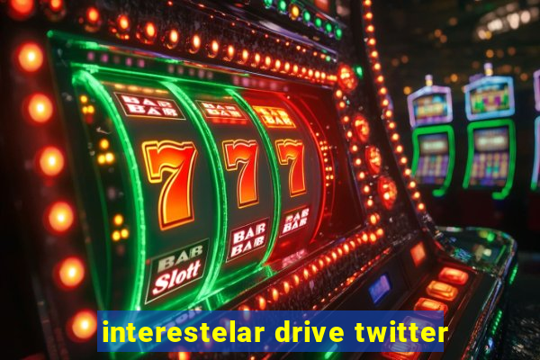 interestelar drive twitter