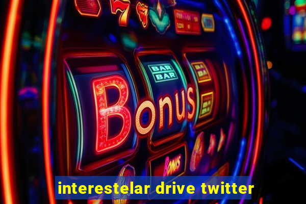 interestelar drive twitter