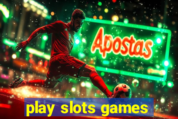 play slots games