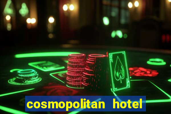 cosmopolitan hotel casino las vegas