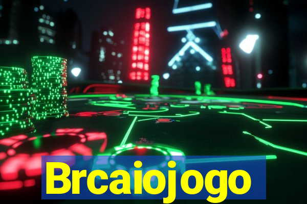 Brcaiojogo