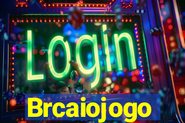 Brcaiojogo