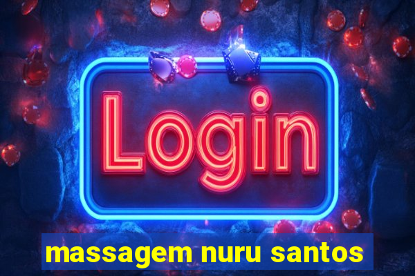 massagem nuru santos