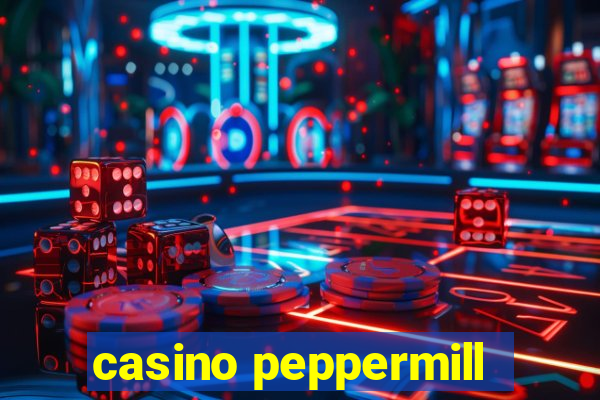 casino peppermill