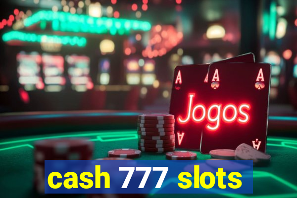 cash 777 slots