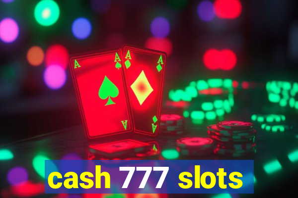 cash 777 slots