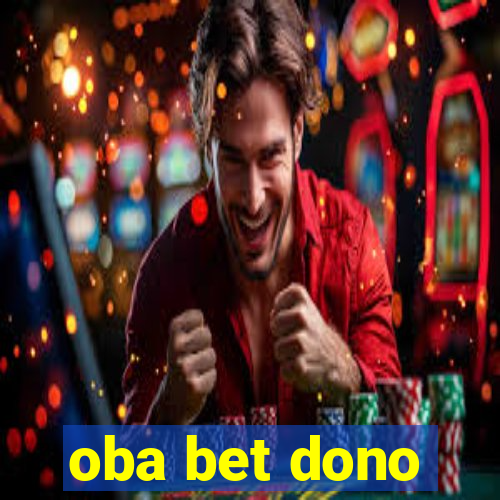 oba bet dono