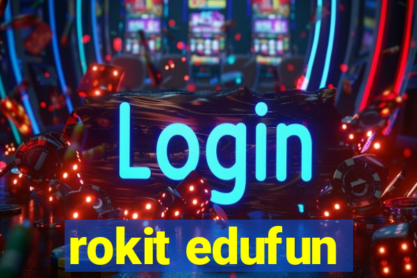 rokit edufun