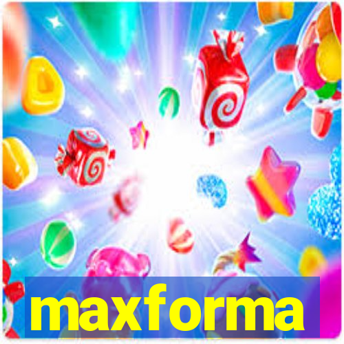 maxforma