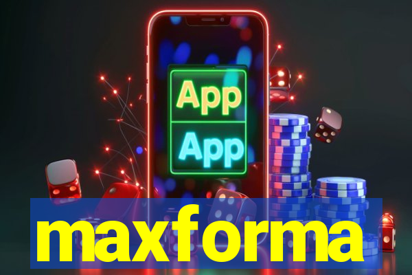 maxforma