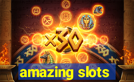 amazing slots