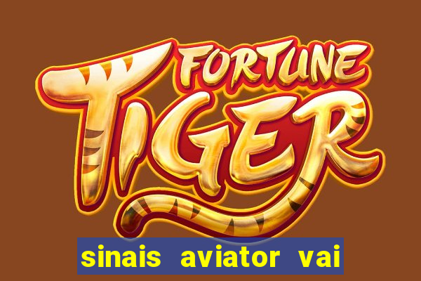 sinais aviator vai de bet