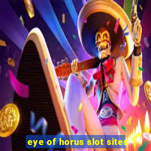 eye of horus slot sites