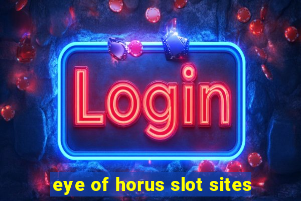 eye of horus slot sites