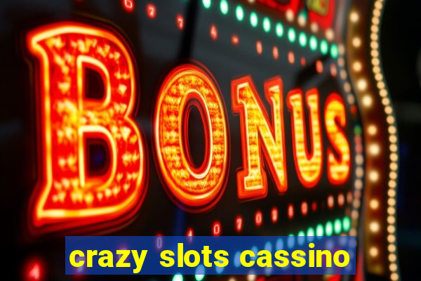 crazy slots cassino