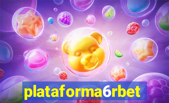 plataforma6rbet