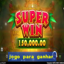 jogo para ganhar dinheiro via pix