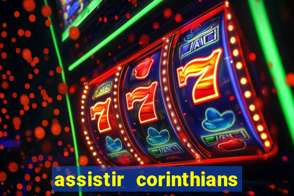 assistir corinthians x cruzeiro futemax