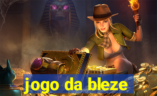 jogo da bleze