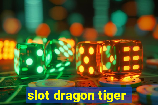 slot dragon tiger