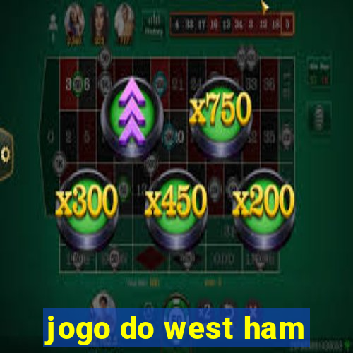 jogo do west ham