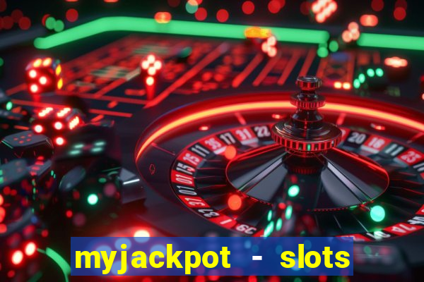 myjackpot - slots & casino