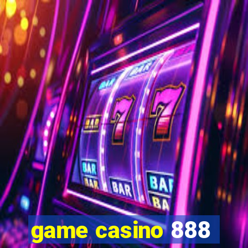 game casino 888