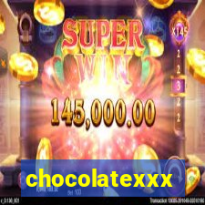 chocolatexxx