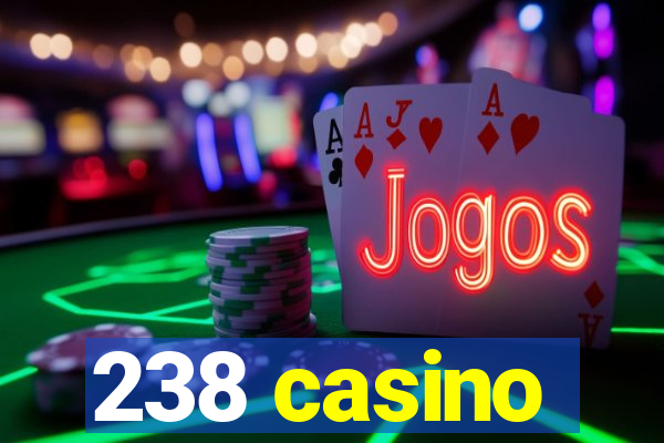 238 casino