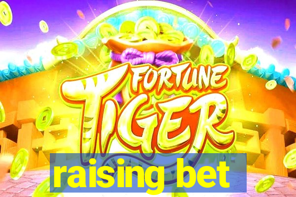 raising bet