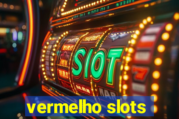 vermelho slots