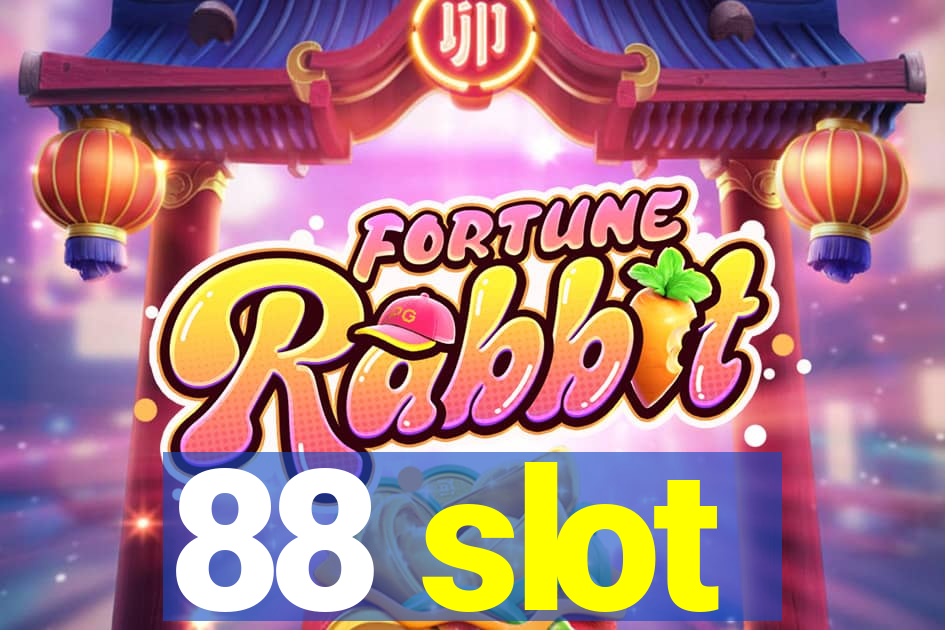 88 slot